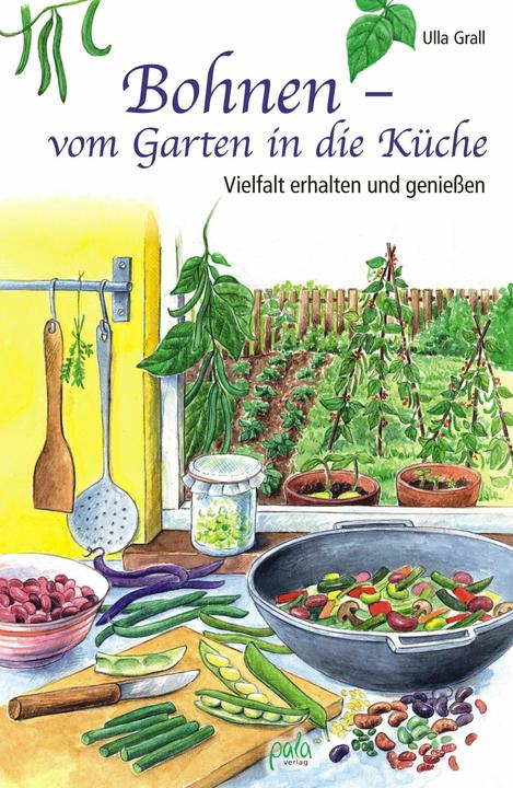 Produktbild Bohnen - vom Garten in die Küche (Deutsch, Ulla Grall, 2011)