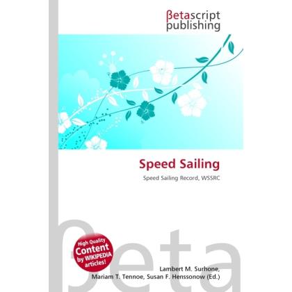 Speed Sailing, Ratgeber von Lambert M. Surhone, Miriam T. Timpledon, Susan F. Marseken