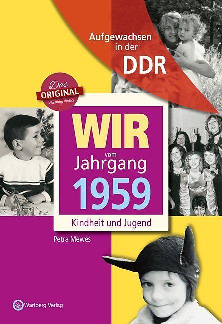 Produktbild Aufgewachsen in der DDR - Wir vom Jahrgang 1959 - Kindheit und Jugend (Deutsch, Petra Mewes, 2019)
