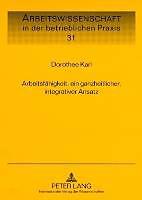 Produktbild Arbeitsfähigkeit, ein ganzheitlicher, integrativer Ansatz (Deutsch, Dorothee Karl, 2009)