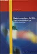Actual product image Marketinggrundlagen für KMU - einfach und verständlich (German, Armin Baumann, 2018)