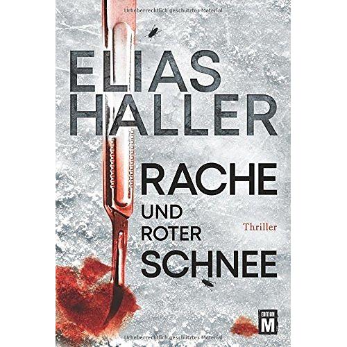 Rache und roter Schnee, Belletristik von Elias Haller