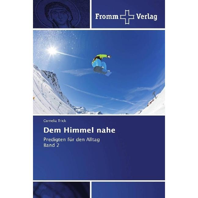 Dem Himmel nahe, Fachbücher von Cornelia Trick