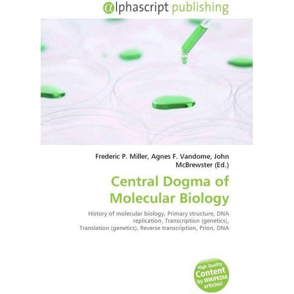 Central Dogma of Molecular Biology, Fachbücher von Agnes F. Vandome, Frederic P. Miller, John McBrewster