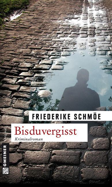 Produktbild Bisduvergisst (Deutsch, Friederike Schmöe, 2010)