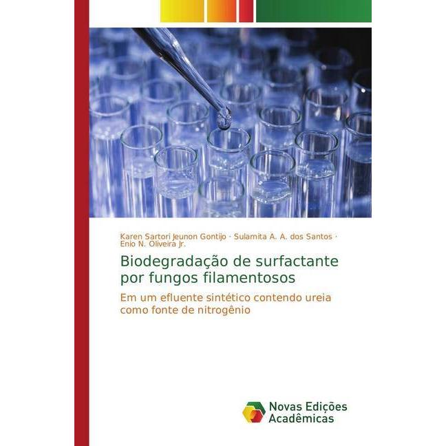 Biodegradação de surfactante por fungos filamentosos, Fachbücher von Karen Sartori Jeunon Gontijo, Sulamita A. A. dos Sa...