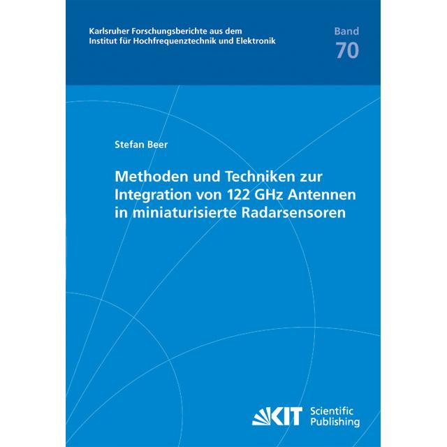 Methoden und Techniken zur Integration von 122 GHz Antennen in miniaturisierte Radarsensoren, Fachbücher von Stefan Beer
