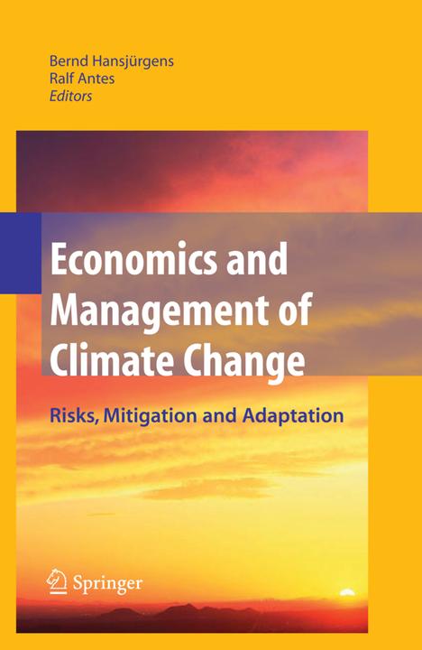 Economics and Management of Climate Change (Englisch, Bernd Hansjürgens, Ralf Antes, 2010)
