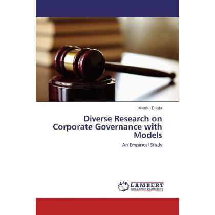 Diverse Research on Corporate Governance with Models, Fachbücher von Manish Dhote