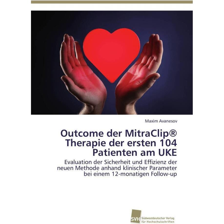Outcome der MitraClip Therapie der ersten 104 Patienten am UKE, Fachbücher