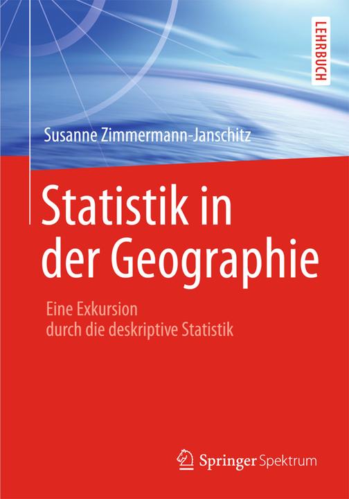 Produktbild Statistik in der Geographie (Deutsch, Susanne Zimmermann-Janschitz, 2013)