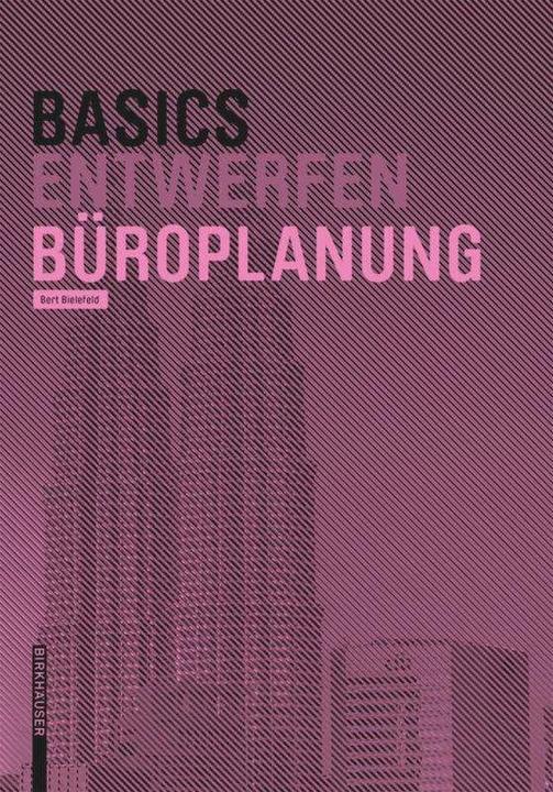 Produktbild Basics Büroräume entwerfen (Deutsch, Bert Bielefeld, 2018)
