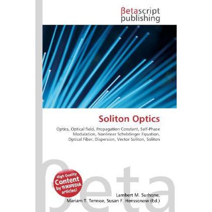 Soliton Optics, Fachbücher von Lambert M. Surhone, Miriam T. Timpledon, Susan F. Marseken