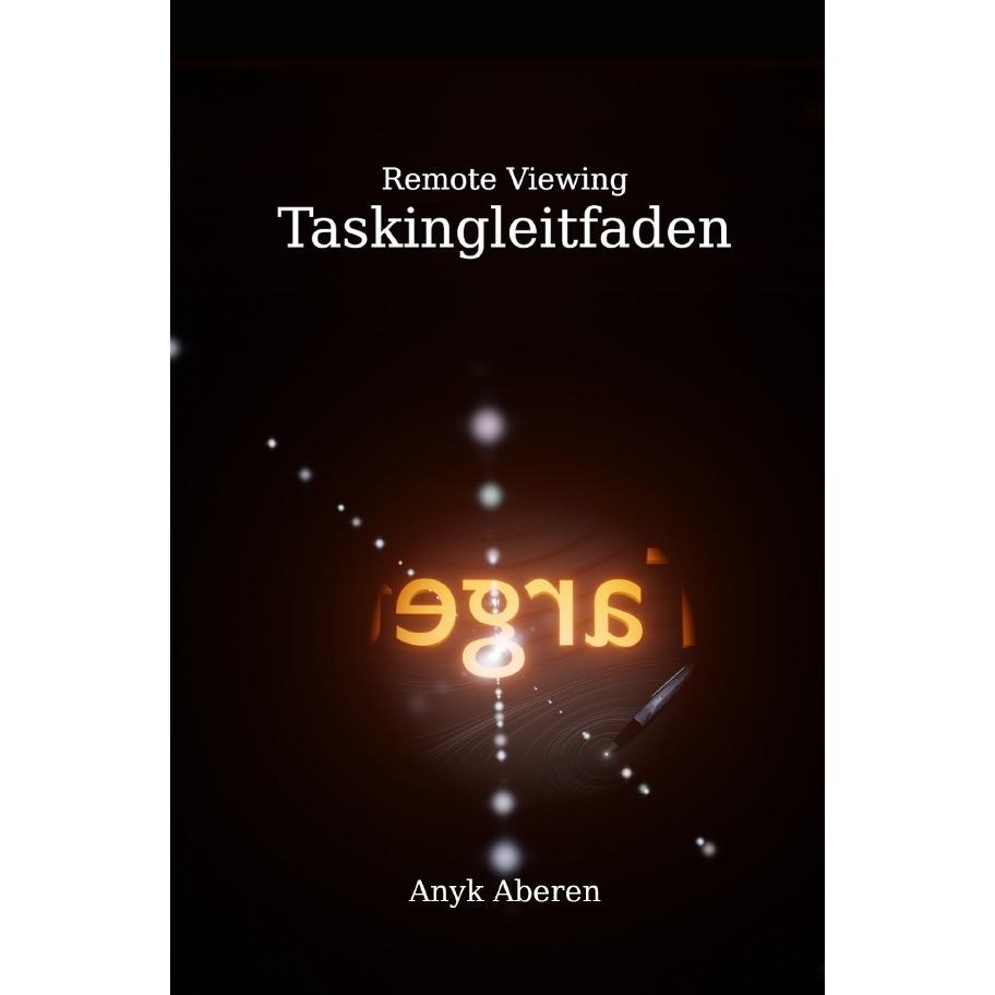 Remote Viewing Taskingleitfaden, Fachbücher von Anyk Aberen