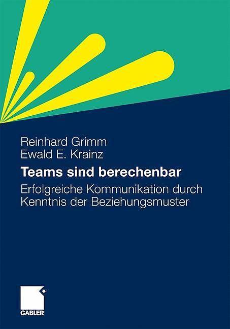 Produktbild Teams sind berechenbar (Deutsch, Ewald E. Krainz, Reinhard Grimm, 2010)
