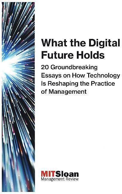 Produktbild What the Digital Future Holds (Englisch, Mit Sloan Management Review, 2018)