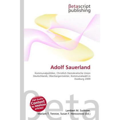 Adolf Sauerland, Fachbücher von Lambert M. Surhone, Mariam T. Tennoe, Susan F. Henssonow