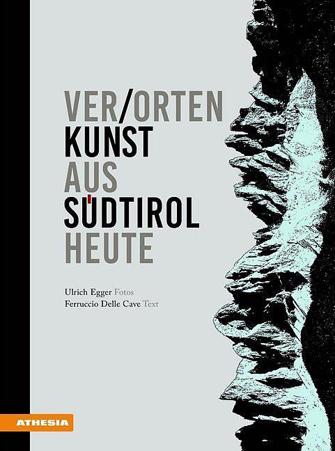 ver/orten (Deutsch, Ferruccio Delle Cave, Ulrich Egger, 2019)