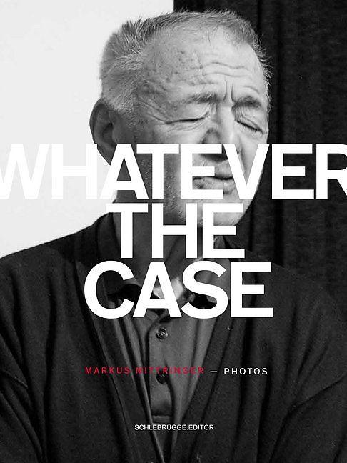 Produktbild Whatever the Case (Deutsch, Englisch, Markus Weidinger Mittringer, 2018)