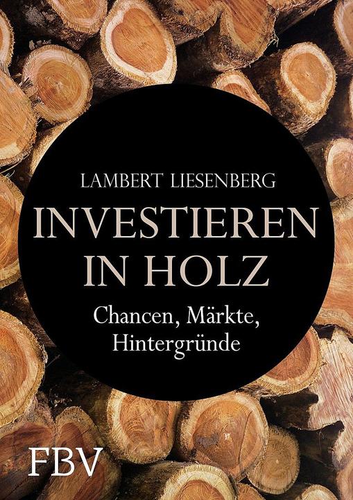 Produktbild Investieren in Holz (Deutsch, Lambert Liesenberg, 2014)