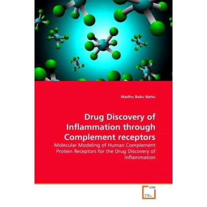 Drug Discovery of Inflammation through Complement receptors, Fachbücher von Madhu Babu Battu