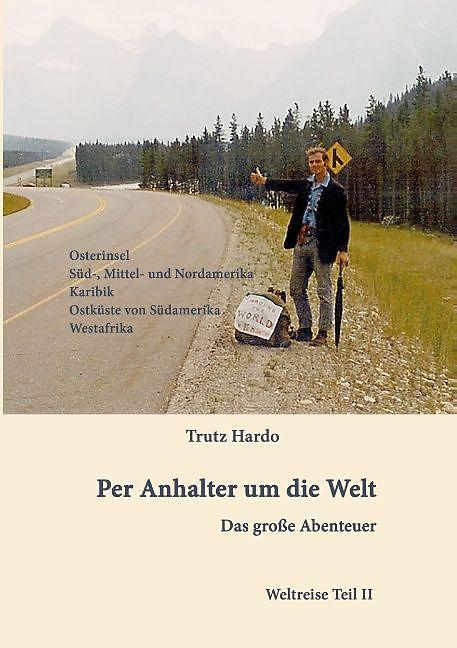Produktbild Per Anhalter um die Welt (Deutsch, Trutz Hardo, 2016)