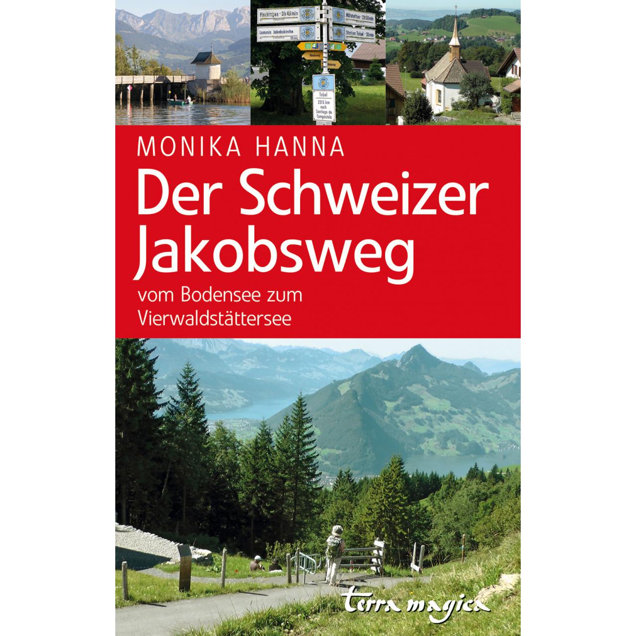 Der Schweizer Jakobsweg, Ratgeber von Monika Hanna