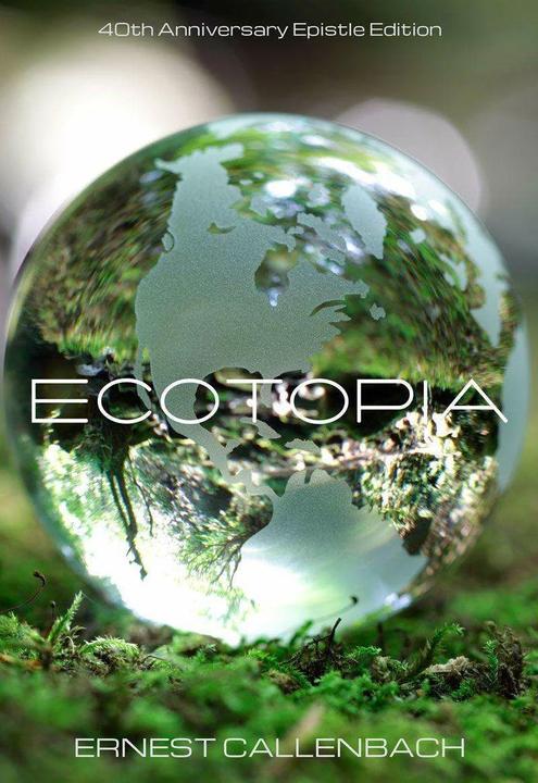 Ecotopia (Ernest Callenbach)
