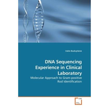 DNA Sequencing Experience in Clinical Laboratory, Fachbücher von Indre Budvytiene