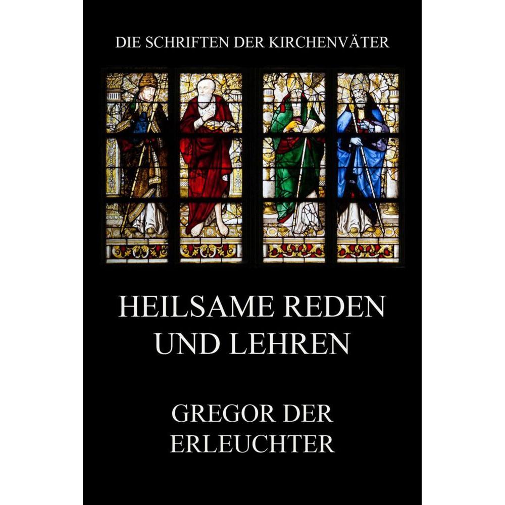 Heilsame Reden und Lehren, Sachbücher von Gregor der Erleuchter