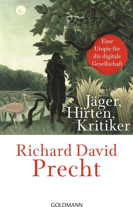 Produktbild Jäger, Hirten, Kritiker (Deutsch, Richard David Precht, 2018)
