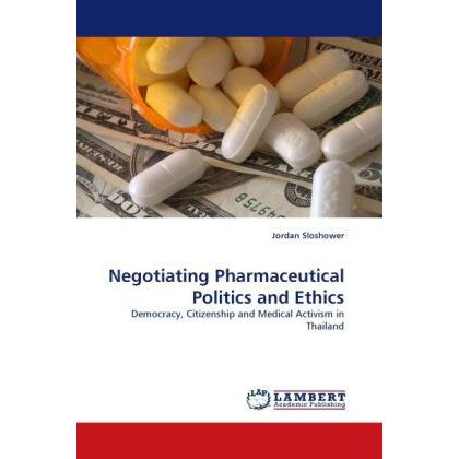 Negotiating Pharmaceutical Politics and Ethics, Fachbücher