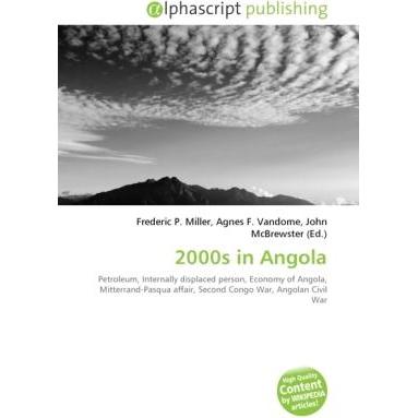 2000s in Angola, Fachbücher von Agnes F. Vandome, Frederic P. Miller, John McBrewster