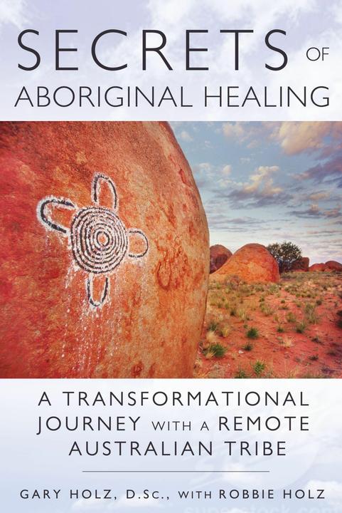 PocketBook Secrets of Aboriginal Healing (Englisch, Gary Holz, Robbie Holz, 2013)