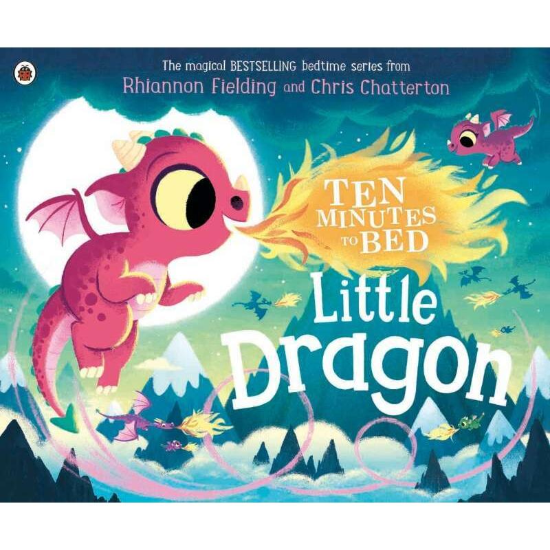 Ten Minutes to Bed: Little Dragon, Kinderbücher von Rhiannon Fielding, Chris Chatterton