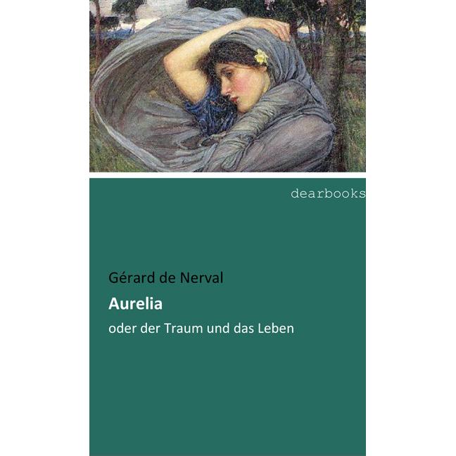 Aurelia, Belletristik von Gérard de Nerval