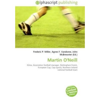 Martin O'Neill, Ratgeber von Agnes F. Vandome, Frederic P. Miller, John McBrewster