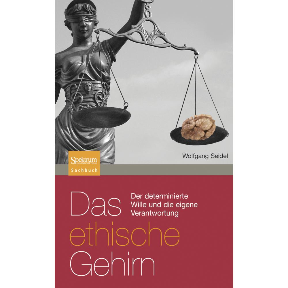 Seidel,W.:Ethische Gehirn, Fachbücher von Wolfgang Seidel