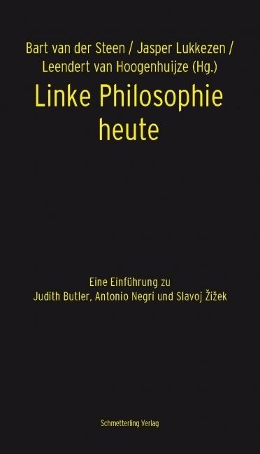 Produktbild Linke Philosophie heute (Deutsch, Bart van der Steen, Jasper Lukkezen, Leendert van Hoogenhuijze, 2012)