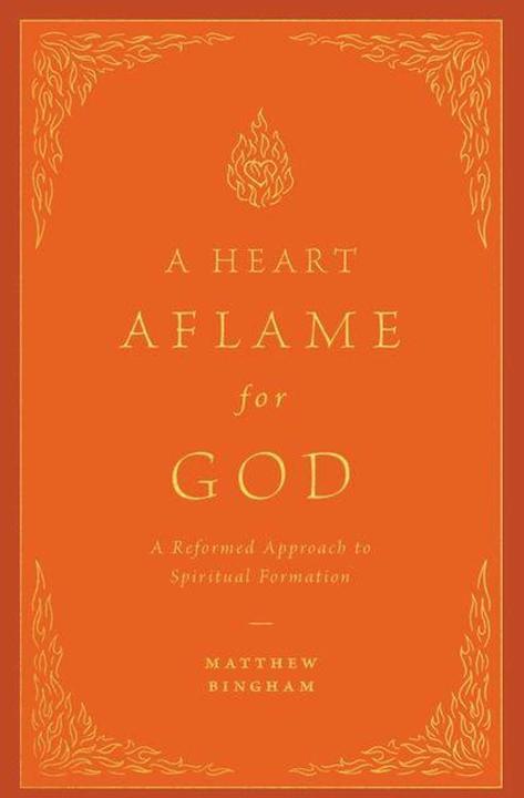 Produktbild A Heart Aflame for God (Englisch, Matthew C Bingham, 2025)