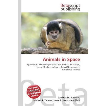 Animals in Space, Fachbücher von Lambert M. Surhone, Miriam T. Timpledon, Susan F. Marseken