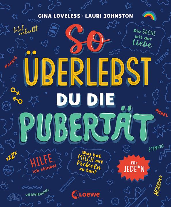 So überlebst du die Pubertät (Deutsch, Anna Taube, Lauri Johnston, Loewe Sachbuch, Gina Loveless, 2022)