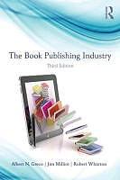 Produktbild The Book Publishing Industry (Englisch, Albert N. Greco, Jim Milliot, Robert M. Wharton, 2014)