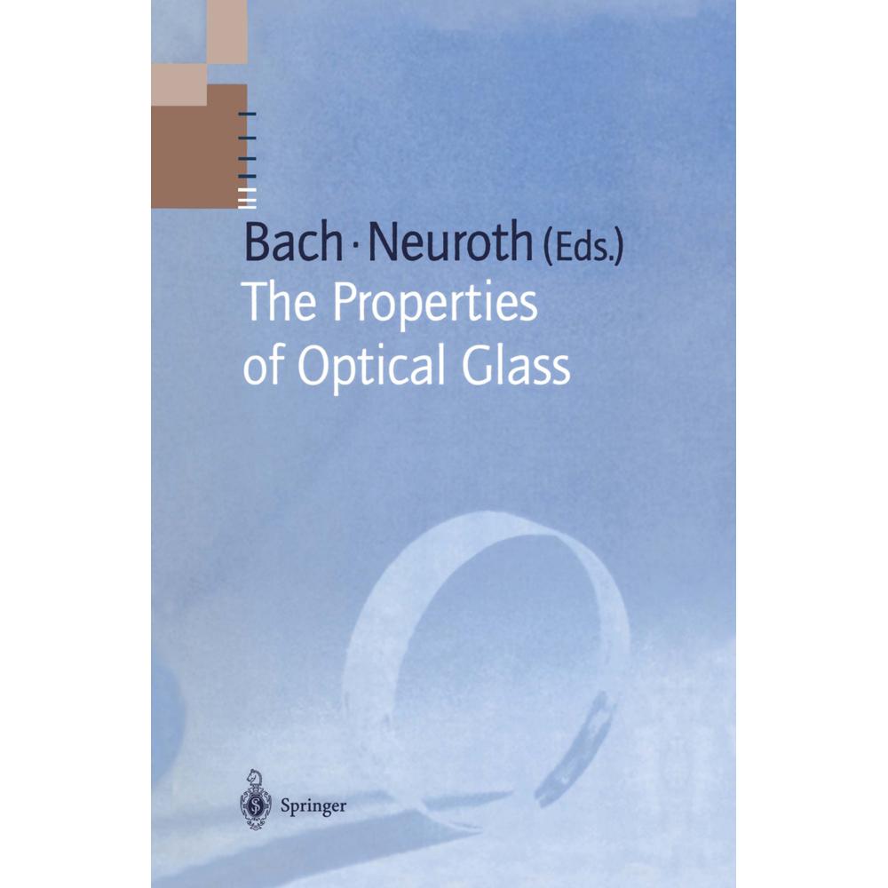 The Properties of Optical Glass, Fachbücher von Hans Bach, Norbert Neuroth
