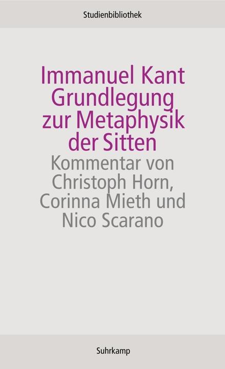 Produktbild Grundlegung zur Metaphysik der Sitten (Deutsch, Immanuel Kant, 2007)