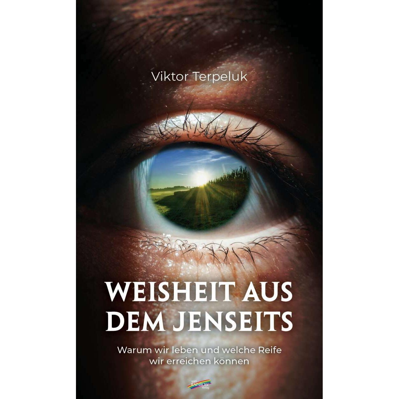 Weisheit aus dem Jenseits, Ratgeber von Viktor Terpeluk