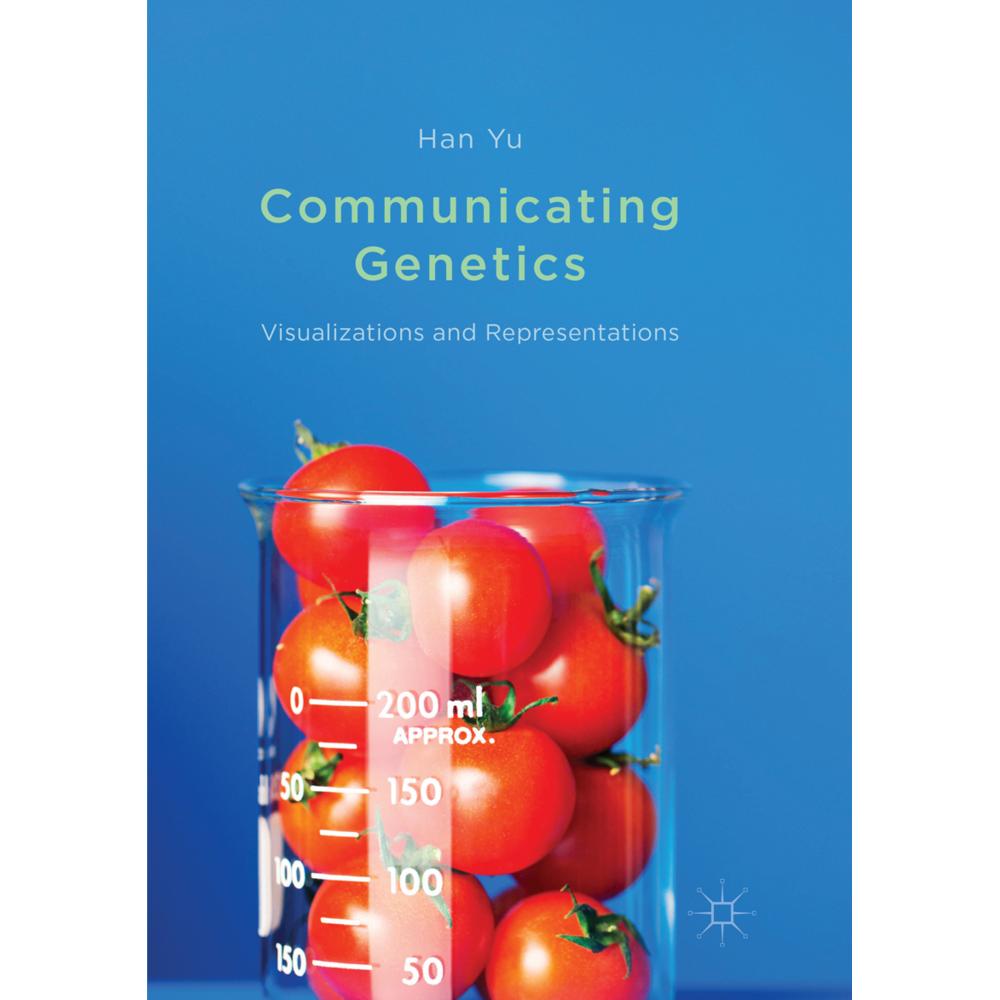 Communicating Genetics, Fachbücher von Han Yu