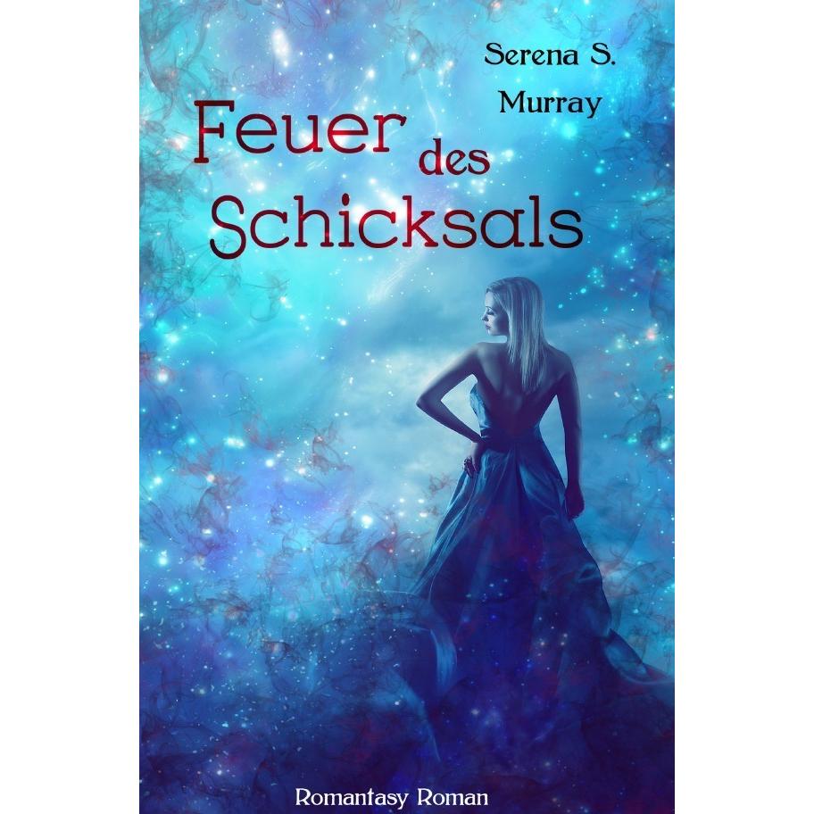 Feuer des Schicksals, Belletristik von Serena S. Murray
