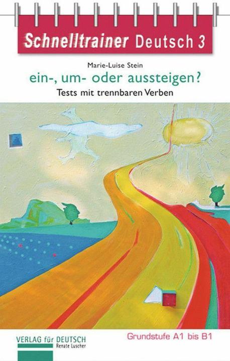 Produktbild Schnelltrainer Deutsch: ein-, um- oder aussteigen? (Deutsch, Marie-Luise Stein, Renate Luscher, 2014)