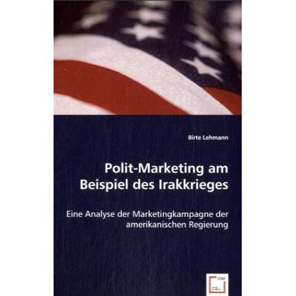Polit-Marketing am Beispiel des Irakkrieges, Fachbücher